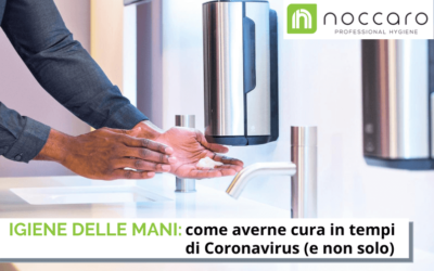 Igiene delle mani: come averne cura in tempi di Coronavirus (e non solo)